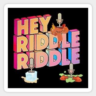 hey riddle riddle lattering design Magnet